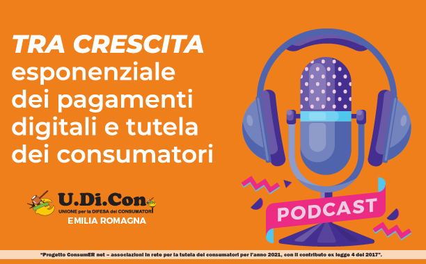 Tra crescita esponenziale dei pagamenti digitali e tutela dei consumatori